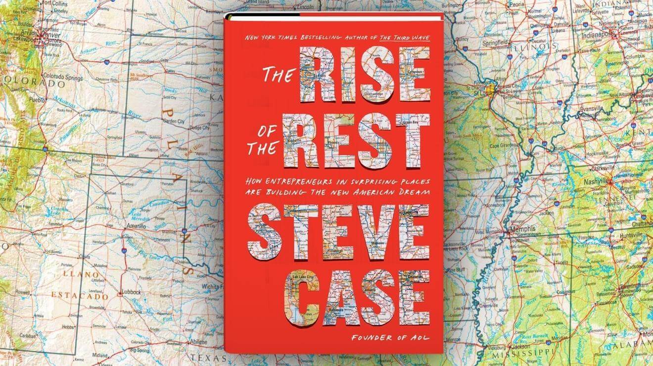 Steve Case Knows That Plenty Of Great Ideas Start Outside Silicon Valley. This Legendary Entrepreneur Wants To Close The Opportunity Gap.